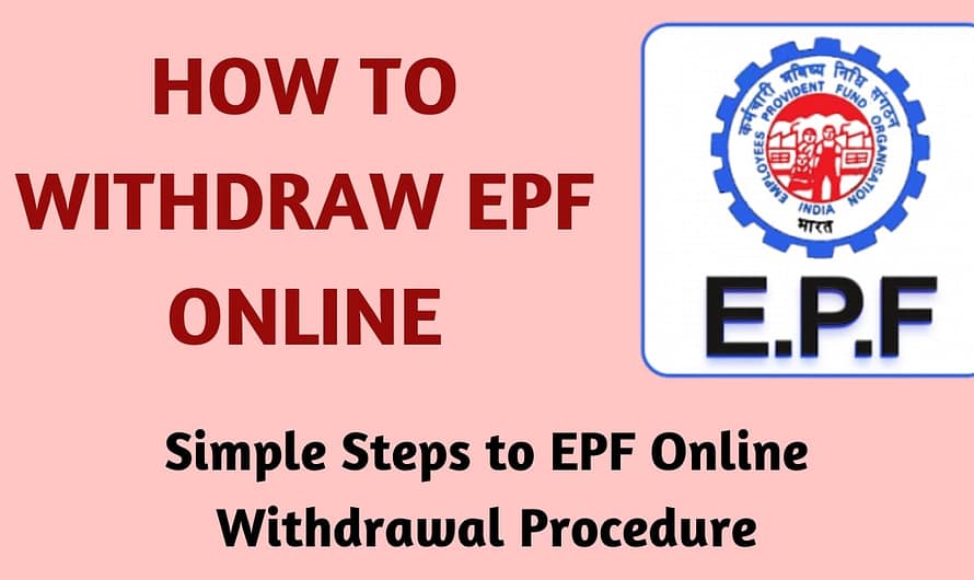 Withdraw PF Online – EPF Online Withdrawal Procedure