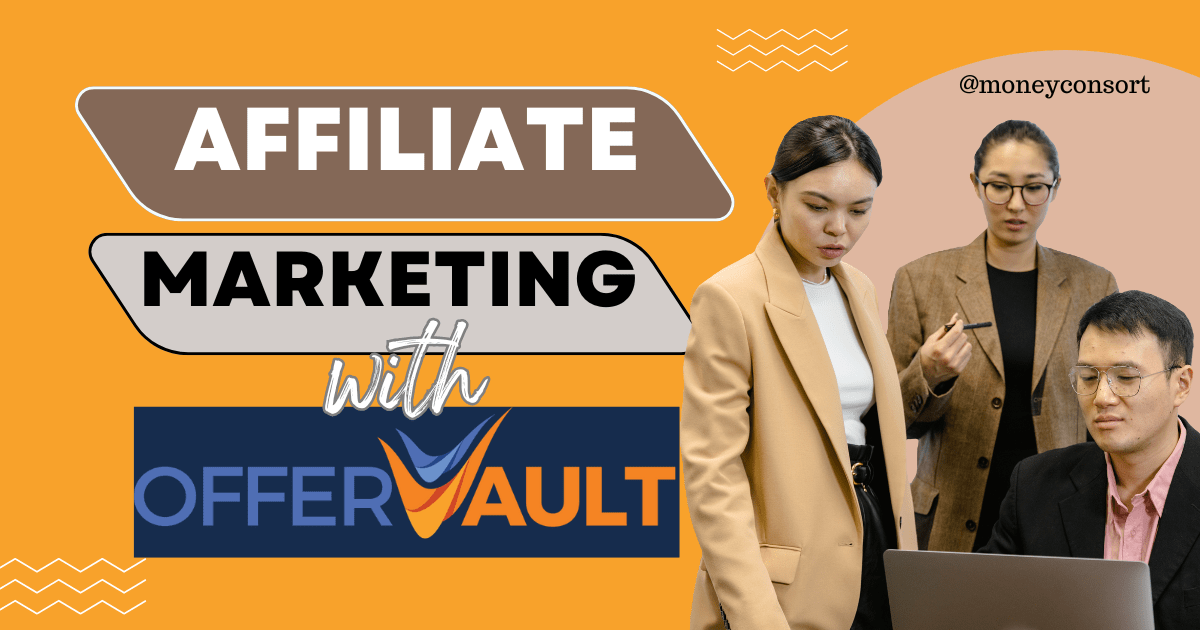 Offervault: Unlocking the Secret to Maximizing Your Affiliate Marketing Success