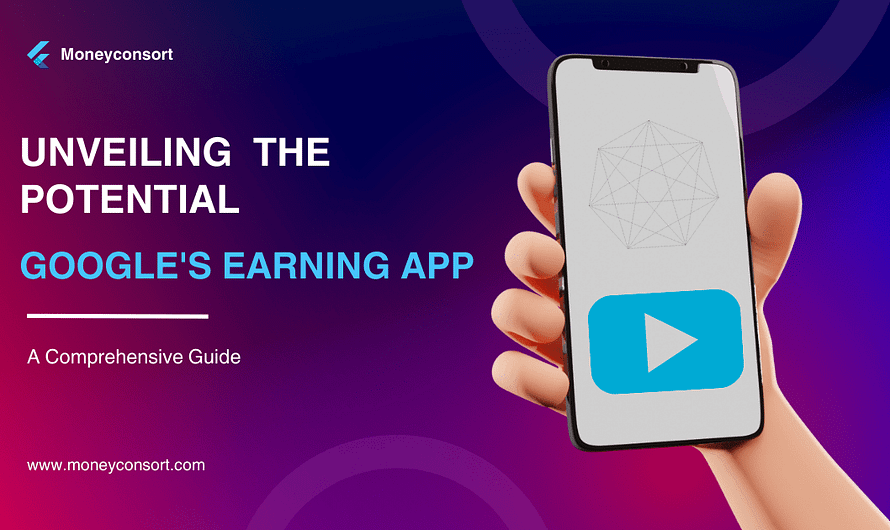 Unveiling the Potential of Google’s Earning App